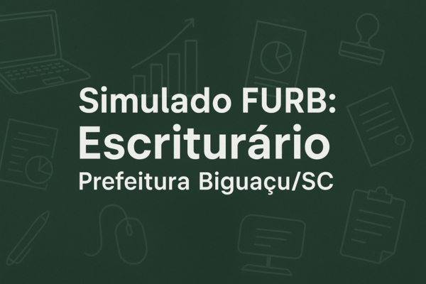 Simulado FURB: Escriturário - Prefeitura Biguaçu/SC