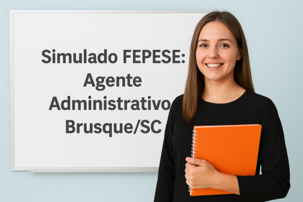 Simulado FEPESE: Agente Administrativo - Brusque/SC
