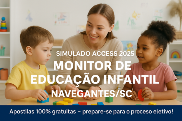 Simulado ACCESS - Monitor de Educação Infantil - Navegantes/SC