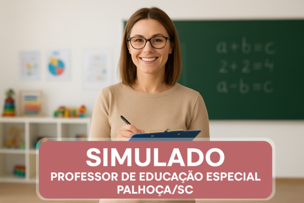 Simulado - Professor de Educação Especial - Palhoça/SC