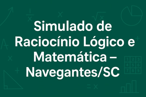 Simulado Raciocínio Lógico/ Matemática: Navegantes/SC
