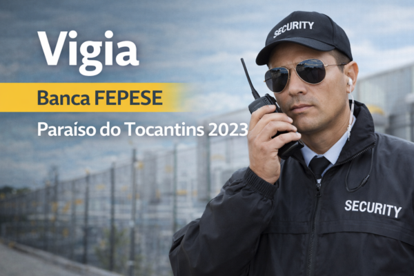 Vigia - Banca FEPESE - Paraíso do Tocantins 2023