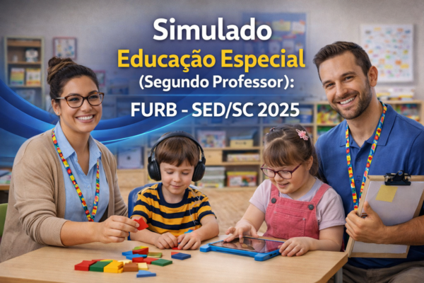 Simulado Educação Especial (Segundo Professor) - FURB - SED/SC 2025