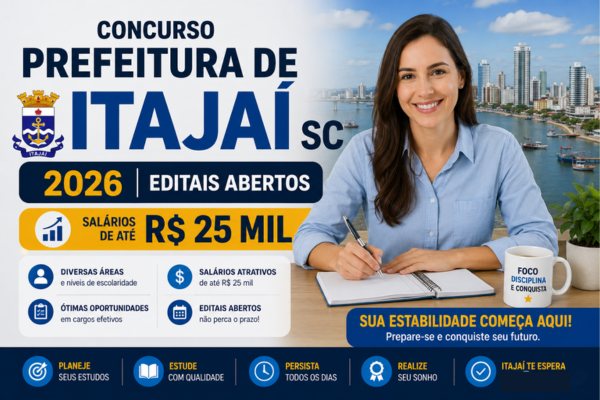 Concurso Prefeitura de Itajaí SC 2026: editais abertos com salários de até R$ 25 mil