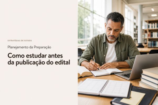 Como Estudar Antes da Publicação do Edital