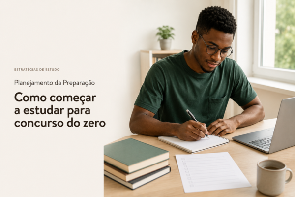 Como Começar a Estudar para Concurso do Zero