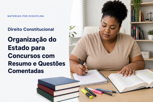 Organização do Estado para Concursos com Resumo e Questões Comentadas