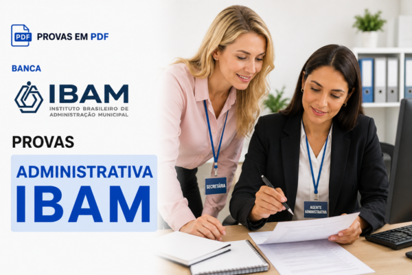 Provas Administrativa IBAM em PDF com Gabarito