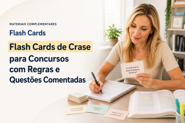 Flash Cards de Crase para Concursos com Regras e Questões Comentadas