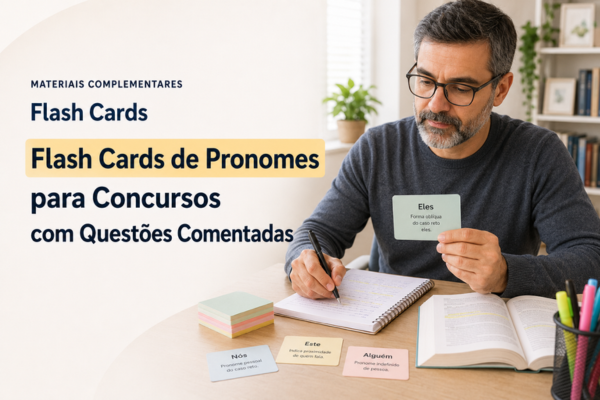 Flash Cards de Pronomes para Concursos com Questões Comentadas