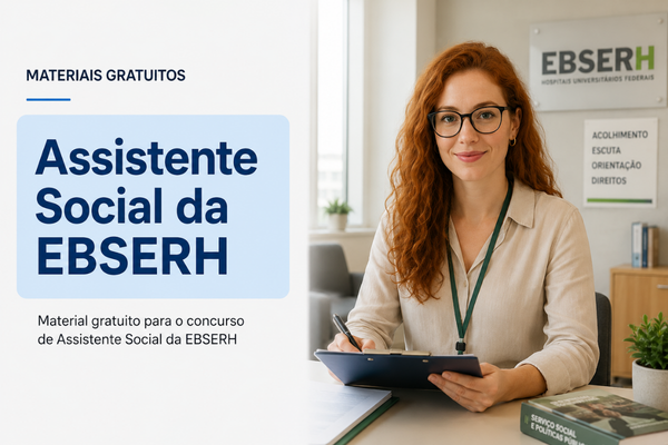 Assistente Social da EBSERH - Material Gratuito