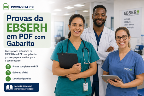 Provas da EBSERH em PDF com Gabarito