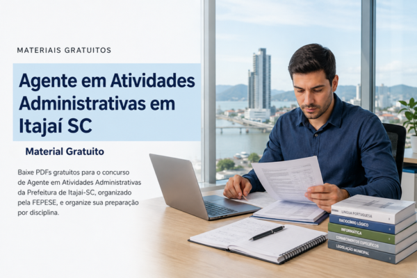 Agente em Atividades Administrativas em Itajaí SC - Material Gratuito