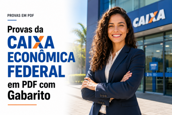 Provas da Caixa Econômica Federal em PDF com Gabarito