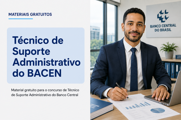 Técnico de Suporte Administrativo do BACEN - Material Gratuito