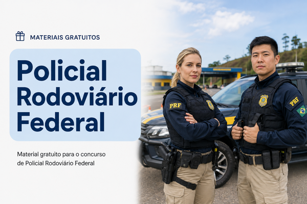 Policial Rodoviário Federal - Material Gratuito