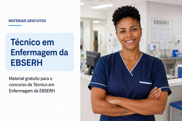 Técnico em Enfermagem da EBSERH - Material Gratuito