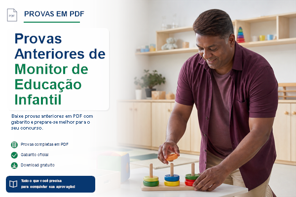 Provas Anteriores de Monitor de Educação Infantil