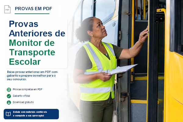 Provas Anteriores de Monitor de Transporte Escolar