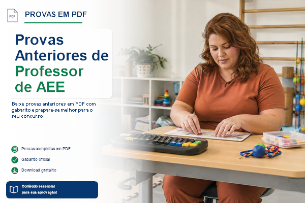 Provas Anteriores de Professor de AEE