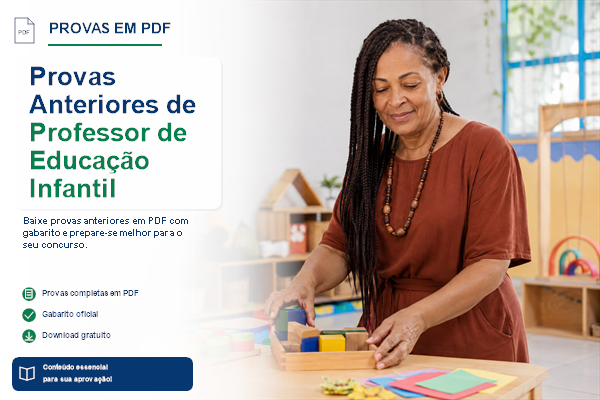 Provas Anteriores de Professor de Educação Infantil