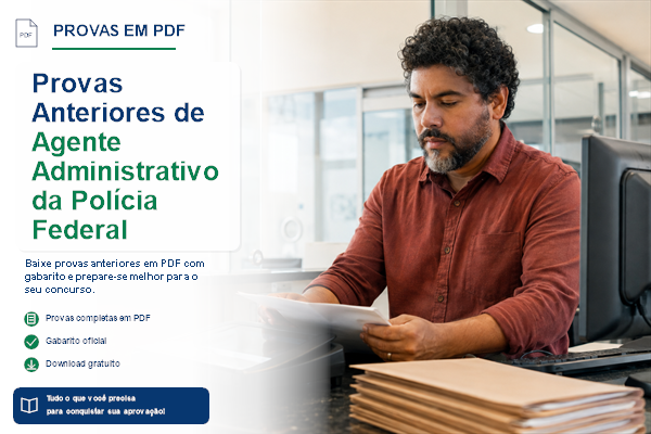 Provas Anteriores de Agente Administrativo da Polícia Federal