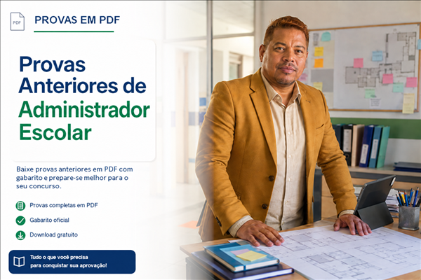 Provas Anteriores de Administrador Escolar