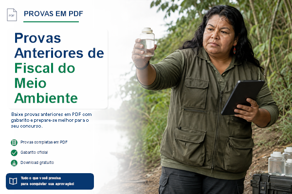 Provas Anteriores de Fiscal do Meio Ambiente