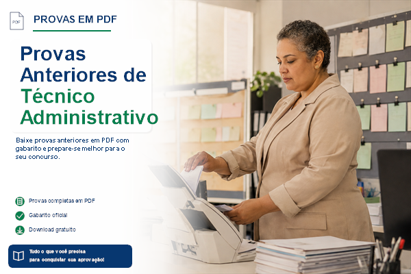 Provas Anteriores de Técnico Administrativo