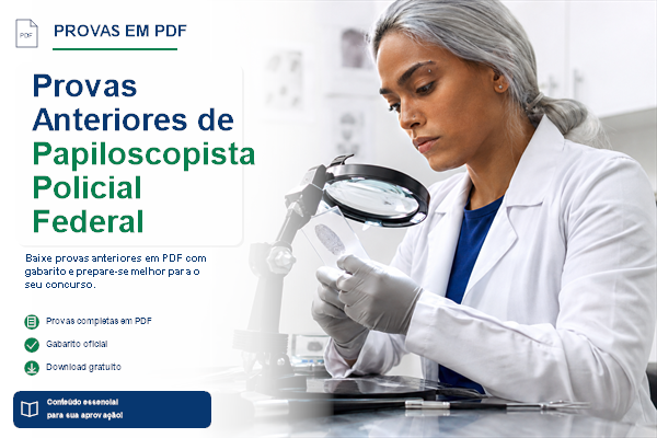 Provas Anteriores de Papiloscopista Policial Federal