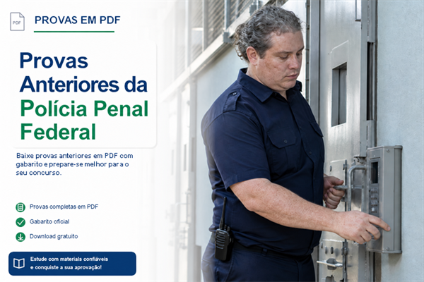 Provas Anteriores da Polícia Penal Federal