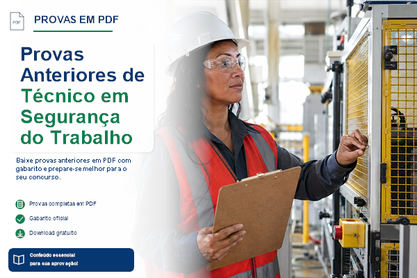 Provas Anteriores de Técnico em Segurança do Trabalho