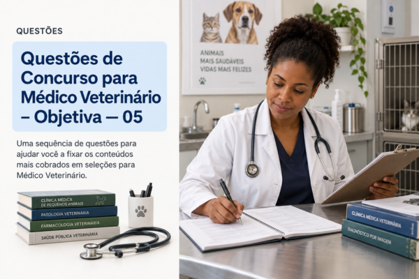 Questões de Concurso para Médico Veterinário – Objetiva — 05